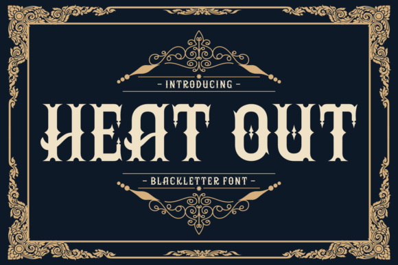 Heat Out Font: Merging Gothic Tradition with Modern Design