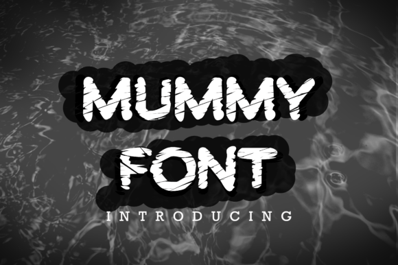 Unwrapping the Charm of Mummy Font for Your Next Creative Project